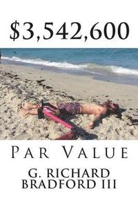 bokomslag $3,542,600: Par Value
