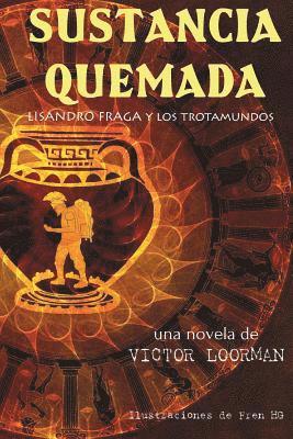 bokomslag Sustancia Quemada: Lisandro Fraga y los Trotamundos