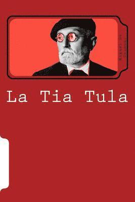 Miguel De Unamuno - La Tia Tula, Häftad