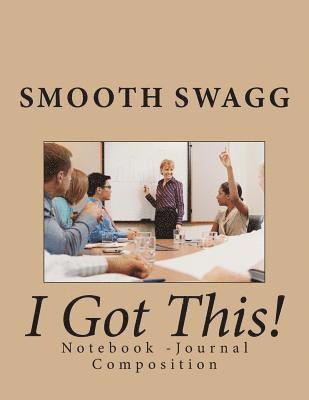 Smooth Swagg - I Got This!, Häftad