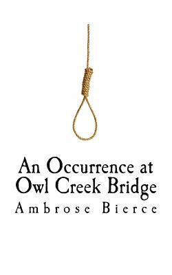 An Occurrence at Owl Creek Bridge 1