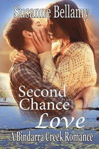 bokomslag Second Chance Love: A Bindarra Creek romance