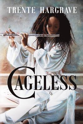 Cageless: In Search of Self and the Fountain of Youth 1