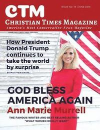 bokomslag Christian Times Magazine Issue 19: America's Most Conservative News Magazine