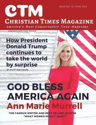 Christian Times Magazine Issue 19: America's Most Conservative News Magazine 1