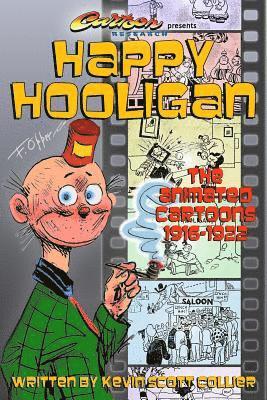 Kevin Scott Collier - Happy Hooligan: The Animated Cartoons 1916-1922, Häftad