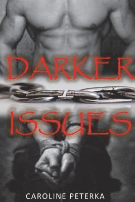 Darker Issues: Darker Issues: Alex & Blaise 1