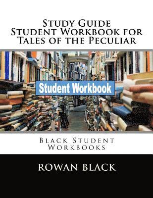 Study Guide Student Workbook for Tales of the Peculiar: Black Student Workbooks