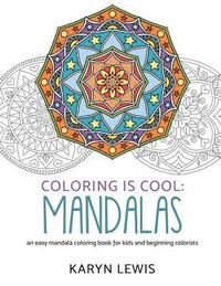 bokomslag Coloring Is Cool: Mandalas: An Easy Mandala Coloring Book for Kids and Beginning Colorists