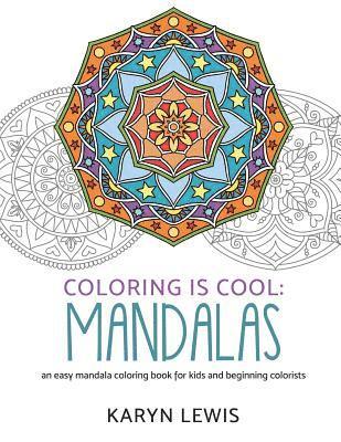 bokomslag Coloring Is Cool: Mandalas: An Easy Mandala Coloring Book for Kids and Beginning Colorists