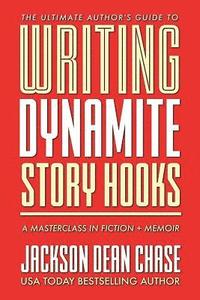 bokomslag Writing Dynamite Story Hooks: A Masterclass in Genre Fiction and Memoir