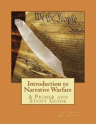 Introduction to Narrative Warfare: A Primer and Study Guide 1