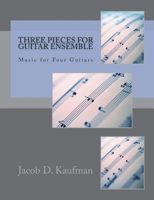 Three Pieces for Guitar Ensemble 1