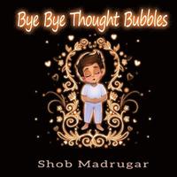 bokomslag Bye Bye Thought Bubbles: Mindfulness for young children