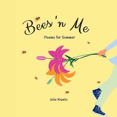 Bees 'n Me: Poems for Summer 1