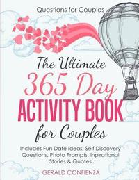 bokomslag Questions for Couples: The Ultimate 365 Day Activity Book for Couples. Includes Fun Date Ideas, Self Discovery Questions, Photo Prompts, Insp