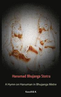 bokomslag Hanumad Bhujanga Stotra: A Hymn on Hanuman in Bhujanga Metre