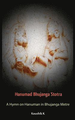 bokomslag Hanumad Bhujanga Stotra: A Hymn on Hanuman in Bhujanga Metre