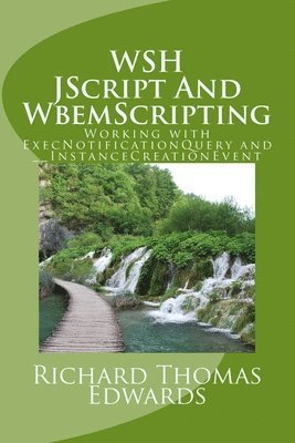 WSH JScript And WbemScripting: Working with ExecNotificationQuery and __InstanceCreationEvent 1