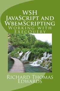 bokomslag WSH JavaScript and WbemScripting: Working with ExecQuery