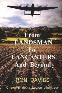 bokomslag From Landsman To Lancasters And Beyond