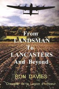 bokomslag From Landsman To Lancasters And Beyond