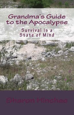 bokomslag Grandma's Guide to the Apocalypse: Survival is a State of Min