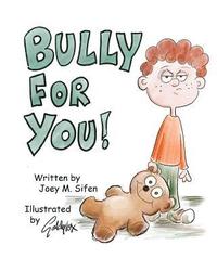 bokomslag Bully For You!