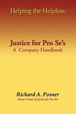 bokomslag Helping the Helpless: Justice for Pro Se's: A Company Handbook