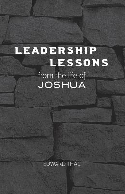 Leadership Lessons From the Life of Joshua 1