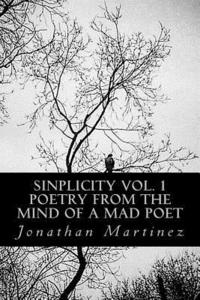 bokomslag Sinplicity, Vol. 1: Poetry From the Mind of a Mad Poet