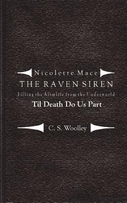 bokomslag Filling the Afterlife from the Underworld: Til death do us part: Case files from the Raven Siren