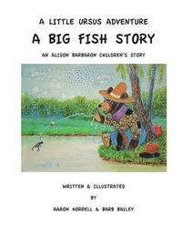 bokomslag A Little Ursus Adventure: A Big Fish Story