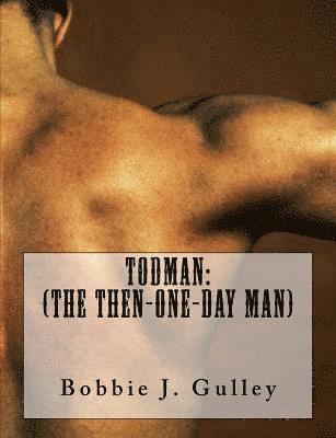 bokomslag TodMan: (The Then-One-Day Man)