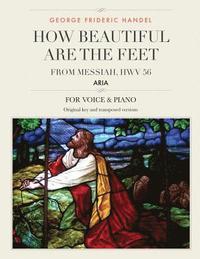 bokomslag How Beautiful Are the Feet: Aria from Messiah, HWV 56, For Medium, High and Low Voices