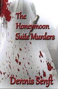 bokomslag THE HONEYMOON SUITE MURDERS by Dennis Senft