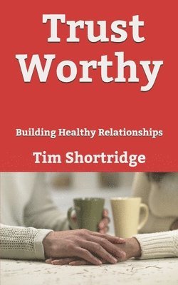 Tim Shortridge - Trust Worthy, Häftad