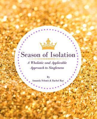 bokomslag Season of Isolation: A Wholistic and Applicable Approach to Singleness