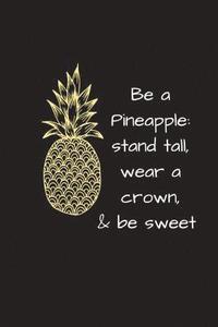 bokomslag Be a Pineapple: Stand Tall, Wear a Crown & Be Sweet