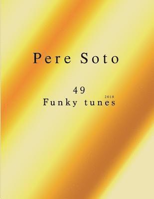 Pere Soto Tejedor - Pere Soto 49 Funky tunes, Häftad