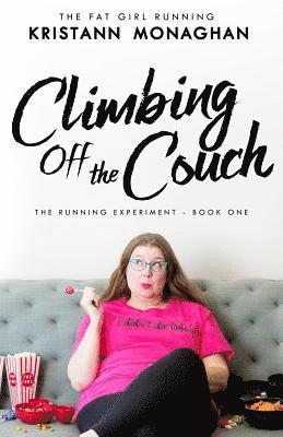 Kristann Monaghan - Climbing Off the Couch, Häftad