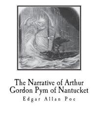 bokomslag The Narrative of Arthur Gordon Pym of Nantucket