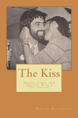 David Scondras - The Kiss (2nd edition): Angels, Liars, and Thieves, Book 2, Häftad