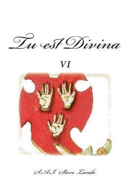 Tu est Divina VI 1