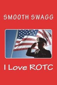 bokomslag I Love ROTC