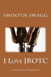 bokomslag I Love JROTC