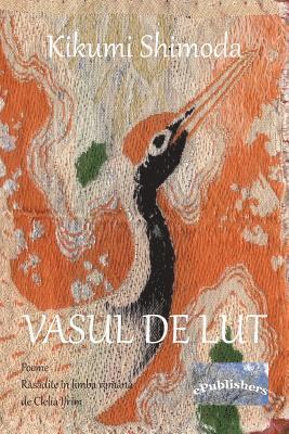 Kikumi Shimoda - Vasul de Lut. Poeme: Rasadite in Limba Romana de Clelia Ifrim: Black and White Edition, Häftad