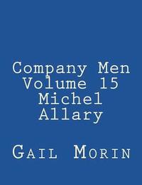 bokomslag Company Men - Volume 15 - Michel Allary