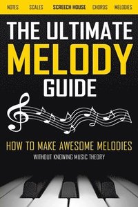 bokomslag The Ultimate Melody Guide