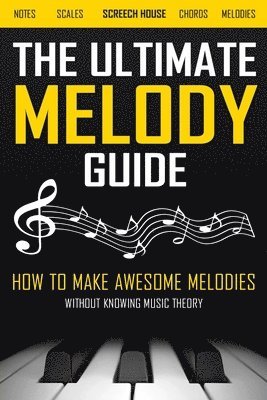 The Ultimate Melody Guide 1